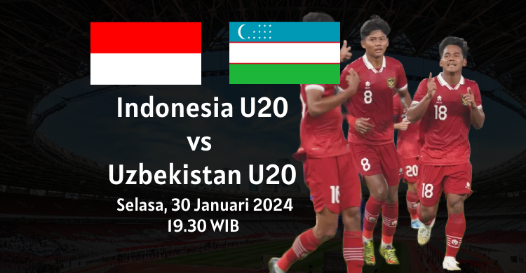 Jadwal Terbaru Timnas U20 Indonesia vs Uzbekistan